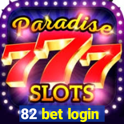 82 bet login