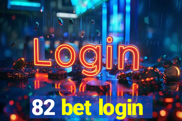 82 bet login