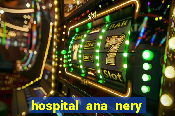 hospital ana nery trabalhe conosco