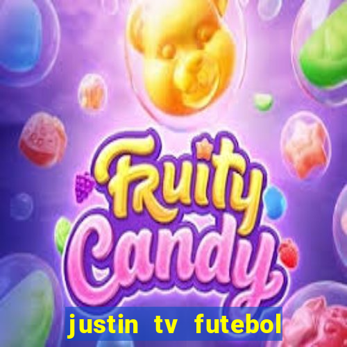 justin tv futebol ao vivo