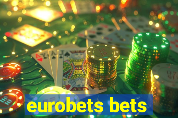 eurobets bets