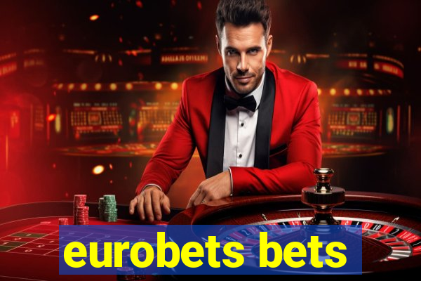 eurobets bets