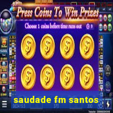 saudade fm santos