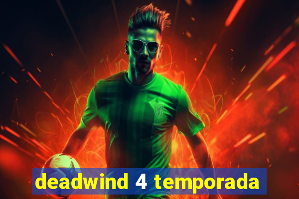 deadwind 4 temporada