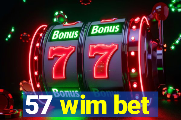 57 wim bet