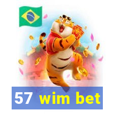 57 wim bet