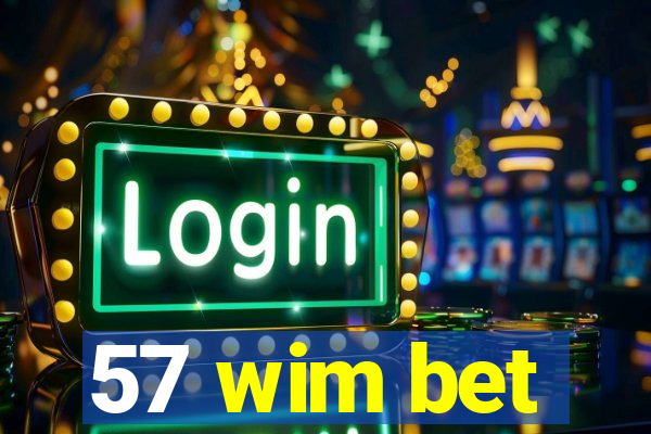 57 wim bet