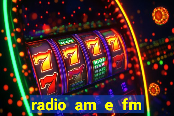 radio am e fm casas bahia