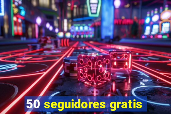 50 seguidores gratis