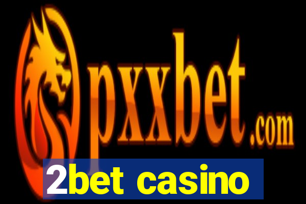 2bet casino