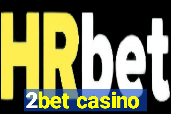 2bet casino