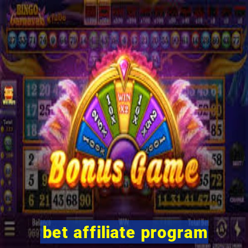 bet affiliate program