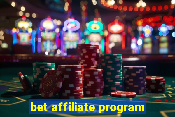 bet affiliate program