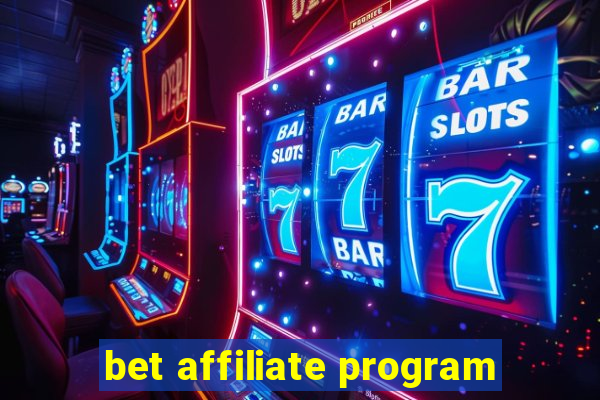 bet affiliate program