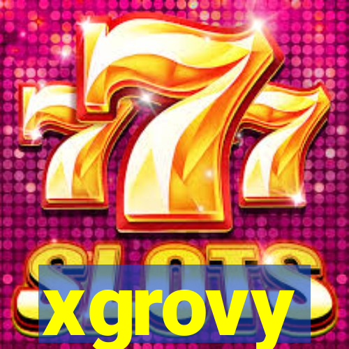 xgrovy