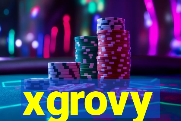 xgrovy