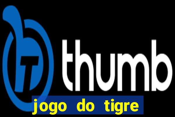 jogo do tigre verdade ou mentira