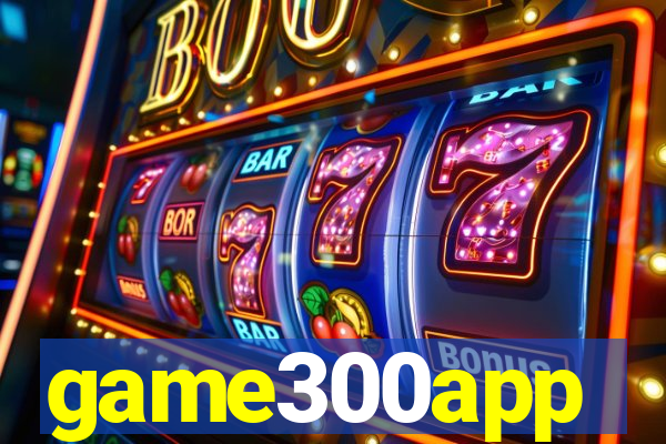 game300app