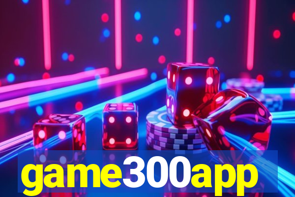 game300app