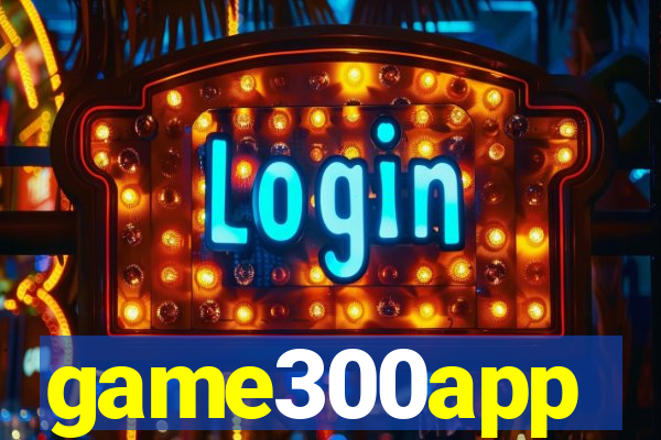 game300app