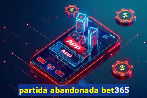 partida abandonada bet365