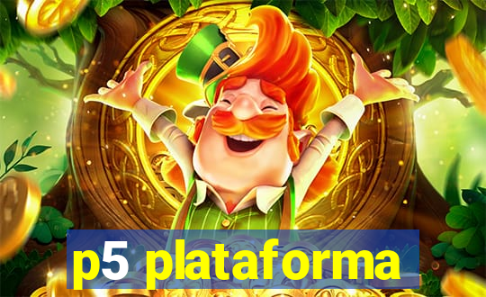 p5 plataforma