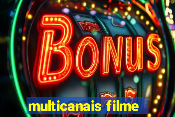 multicanais filme