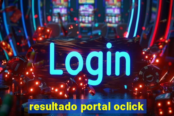 resultado portal oclick