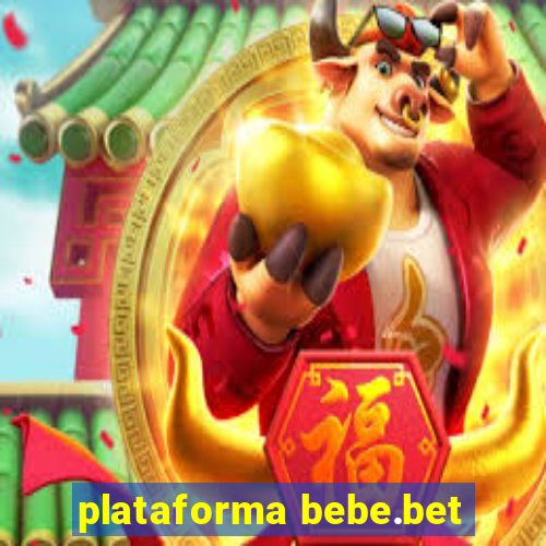 plataforma bebe.bet