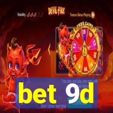 bet 9d