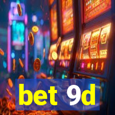 bet 9d