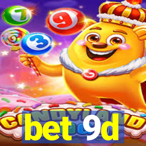 bet 9d