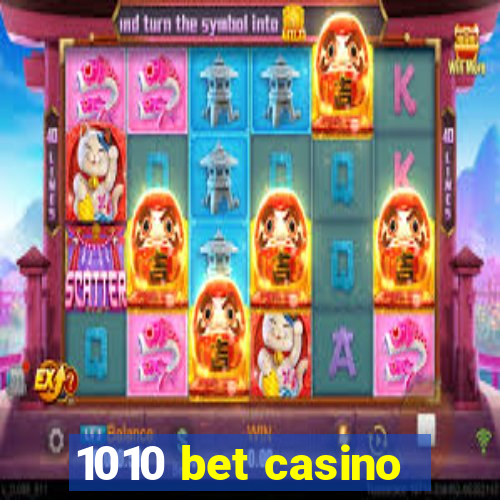 1010 bet casino