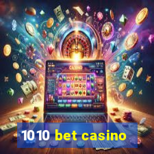 1010 bet casino