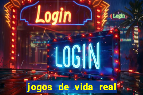 jogos de vida real na escola