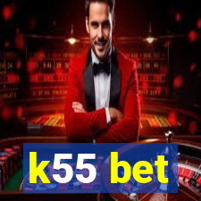 k55 bet