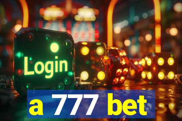 a 777 bet