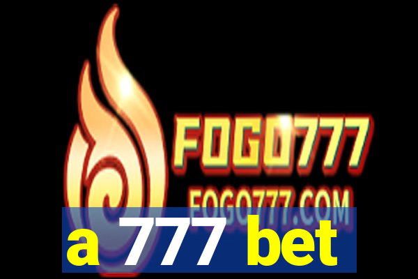 a 777 bet