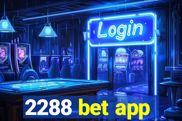 2288 bet app