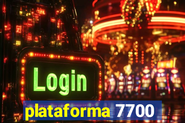 plataforma 7700