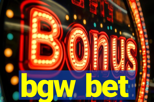 bgw bet