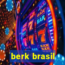 berk brasil