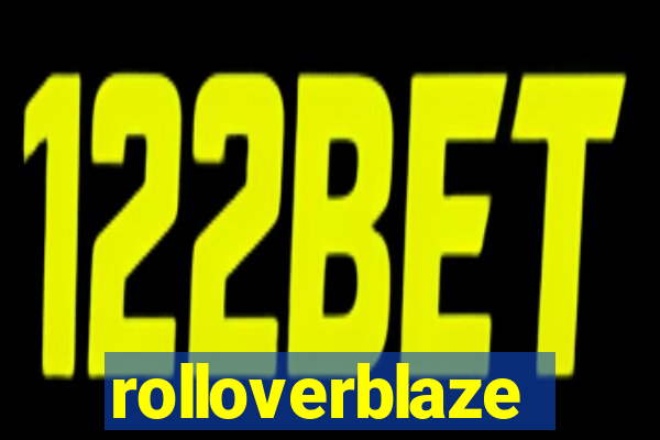 rolloverblaze