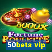 50bets vip