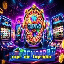 jogo do tigrinho deposito 1 real