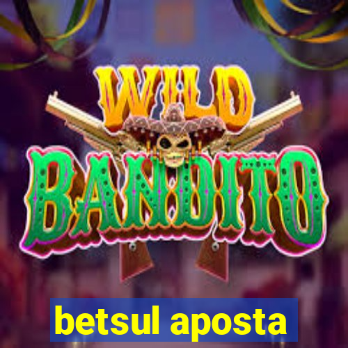 betsul aposta