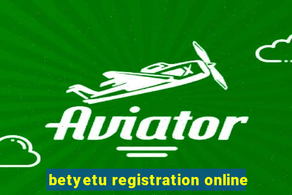 betyetu registration online