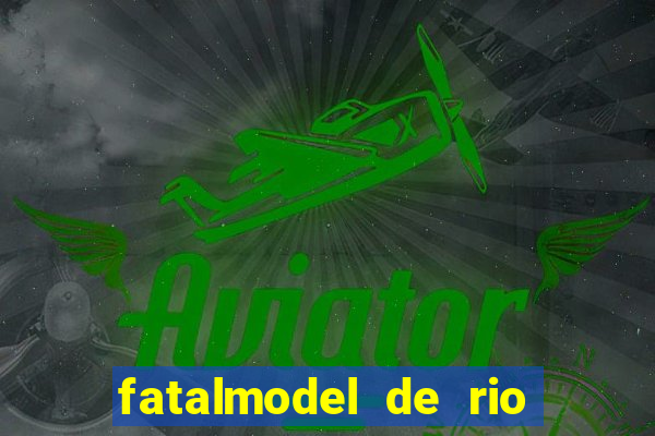 fatalmodel de rio claro sp