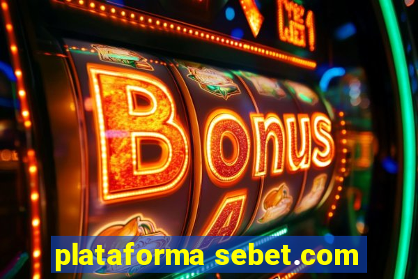 plataforma sebet.com