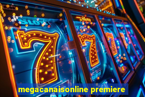 megacanaisonline premiere